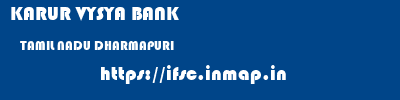 KARUR VYSYA BANK  TAMIL NADU DHARMAPURI    ifsc code